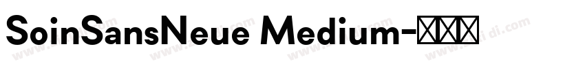 SoinSansNeue Medium字体转换 SoinSansNeue Medium字体转换